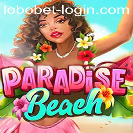 ParadiseBeach: A Virtual Adventure with Lobobet